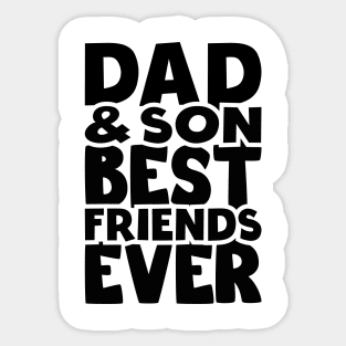 Dad and son best friends ever - happy friendship day Sticker